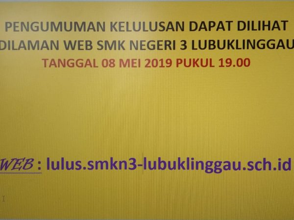 Pengumuman Kelulusan Siswa-siswi SMK Negeri 3 Lubuklinggau TP.2018/2019